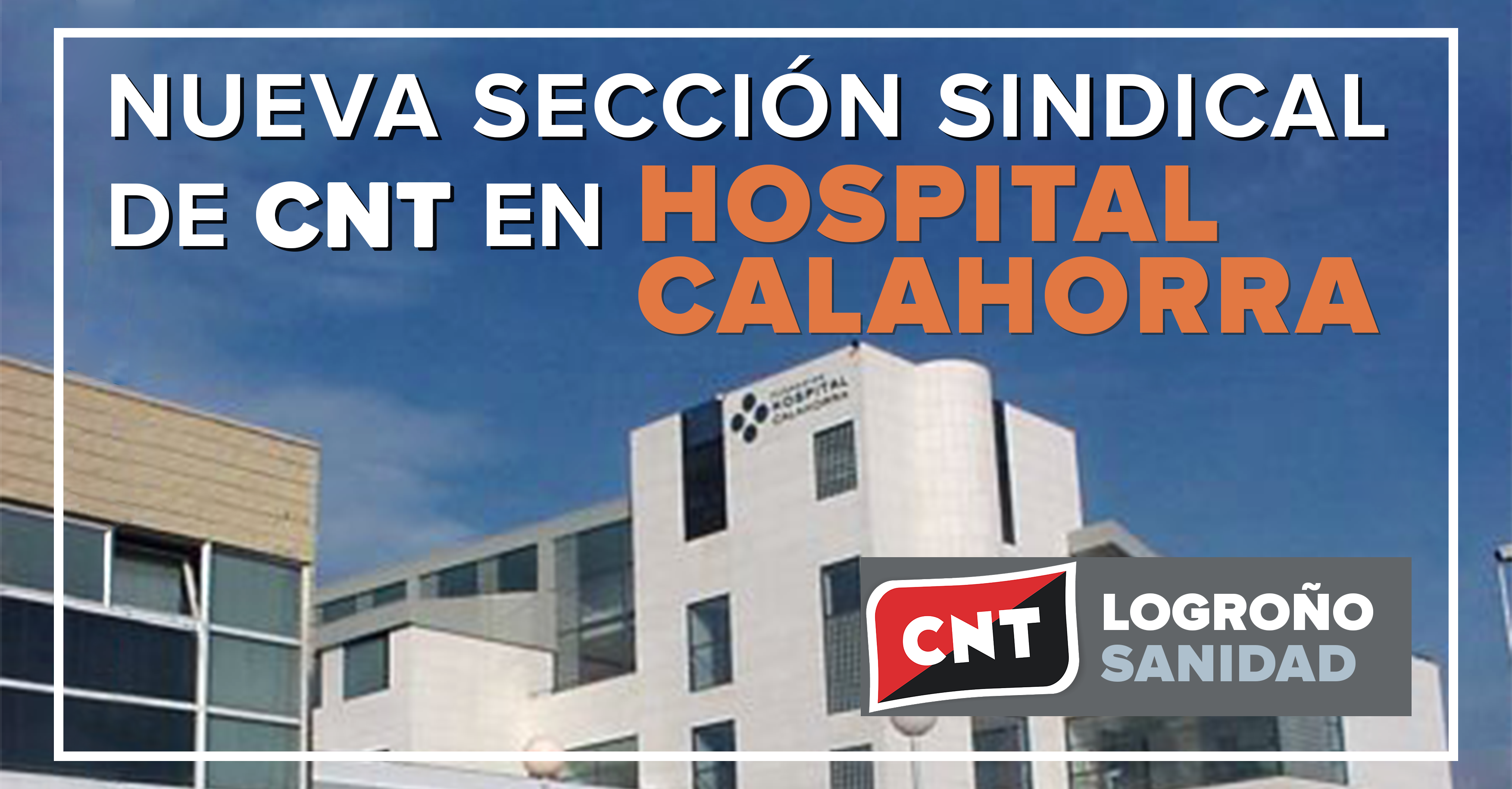 CNT constituye nueva Sección Sindical en el Hospital de Calahorra