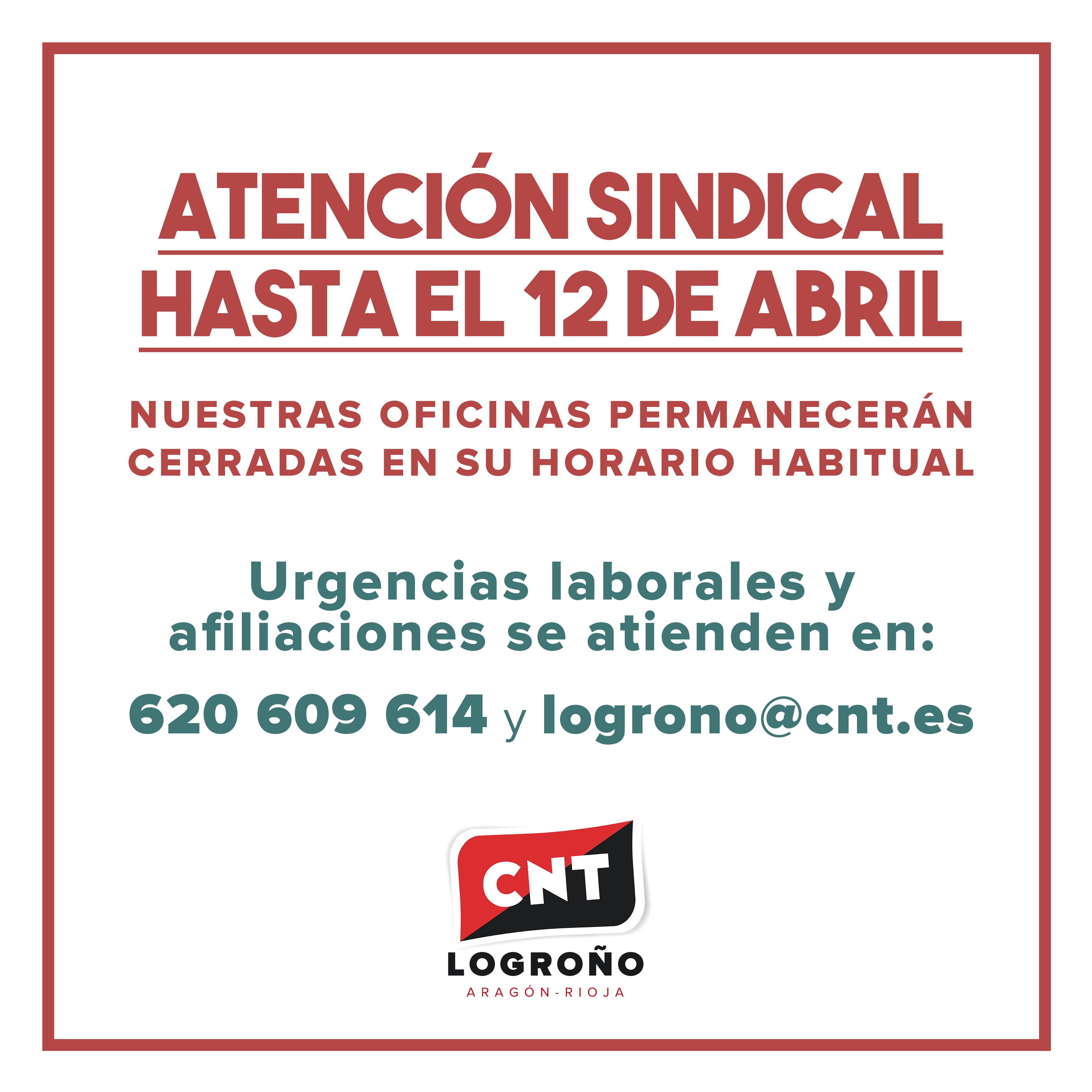 Atención sindical hasta el 12 de abril – CNT Logroño