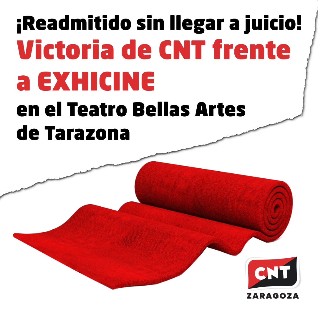 ¡Readmitido sin llegar a juicio! Victoria de CNT frente a EXHICINE en el Teatro Bellas Artes de Tarazona
