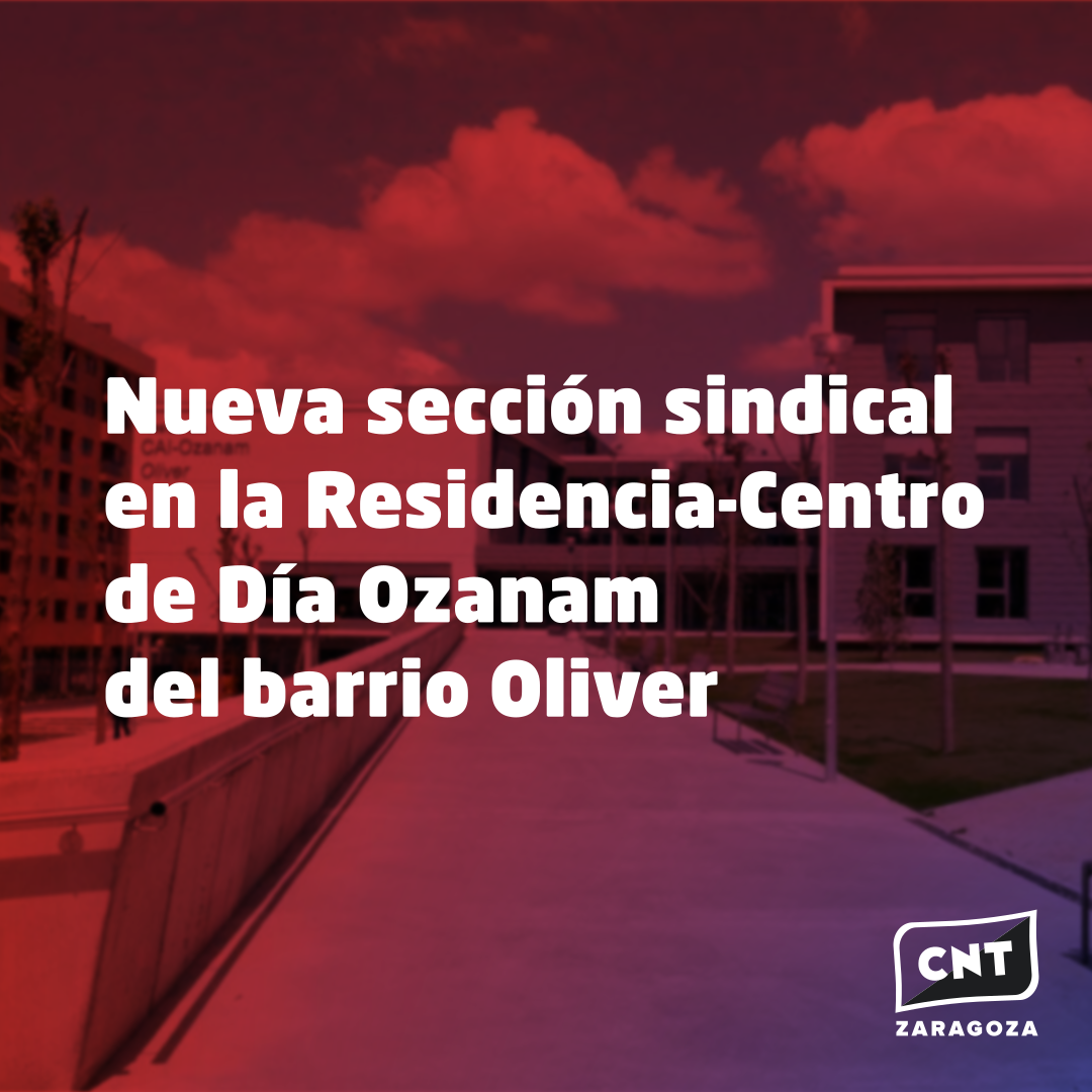 Nueva Sección Sindical de la CNT en la Residencia-Centro de Día Ozanam del barrio Oliver