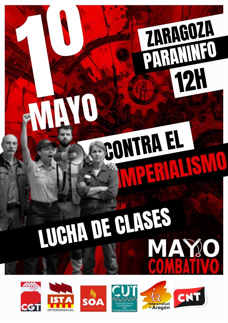 1º de Mayo ZARAGOZA: CONTRA EL IMPERIALISMO, LUCHA DE CLASES