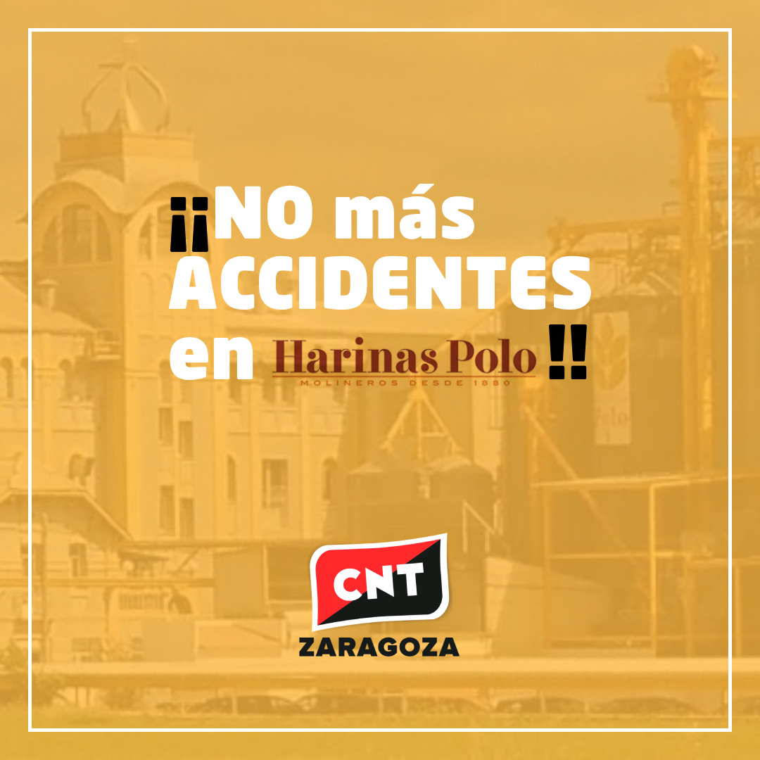 CNT Zaragoza denuncia ante Inspección de Trabajo el accidente laboral de un afiliado en HARINAS POLO