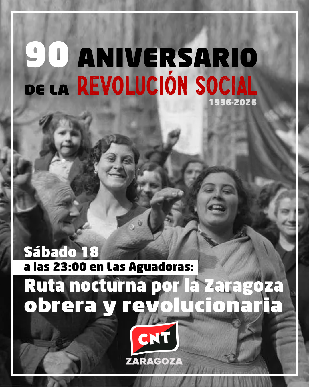 90 aniversario de la REVOLUCIÓN SOCIAL: RUTA NOCTURNA por la Zaragoza OBRERA y REVOLUCIONARIA