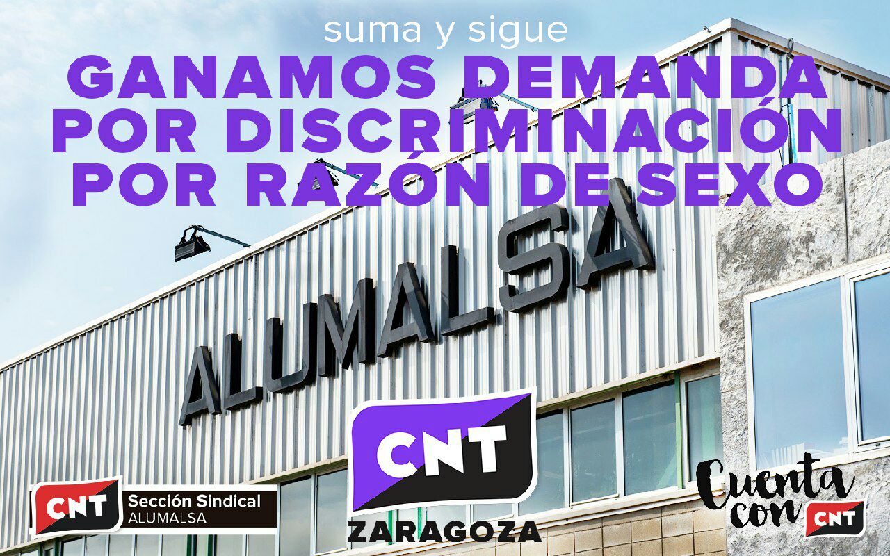 [CNT-Zaragoza] CNT gana una demanda por discriminación por razón de sexo contra Alumalsa, que deberá indemnizar a la trabajadora