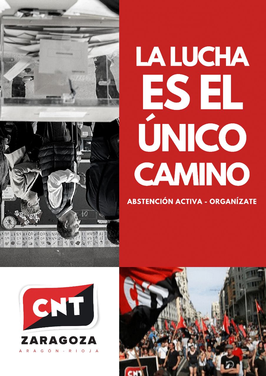 [CNT Zaragoza] El 10 de noviembre, una vez más, llamamos a la abstención. Estos son nuestros motivos: