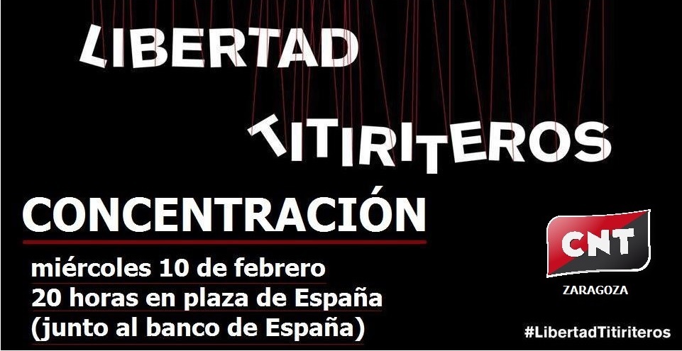 [CNT-Zaragoza] Concentración apoyo titiriteros encarcelados miércoles 10/02 en plaza de España