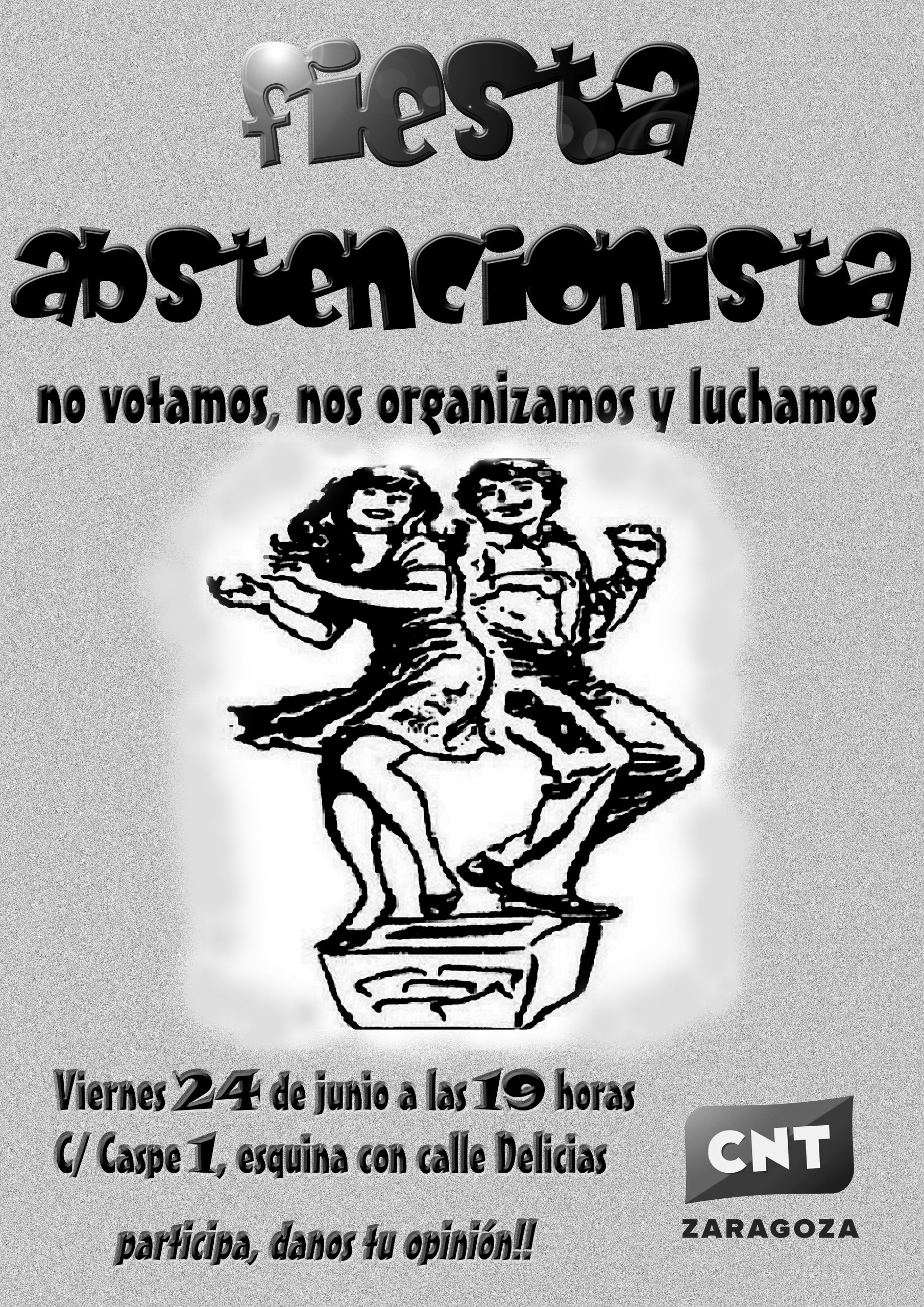 [CNT-Zaragoza] Fiesta abstencionista viernes 24/6 a las 20 horas